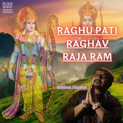 Raghu Pati Raghav Raja Ram